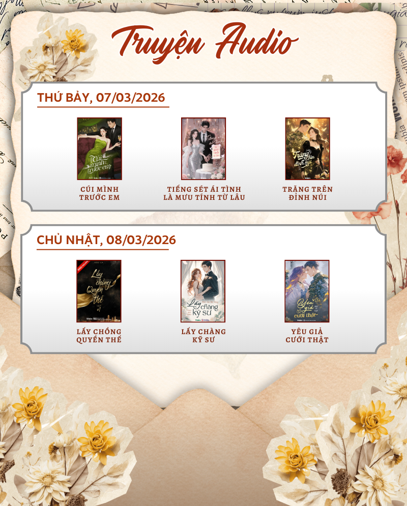 Lịch ph&aacute;t h&agrave;nh tuần 10: 8/3 đọc truyện hay, thay lời ch&uacute;c ngọt ng&agrave;o