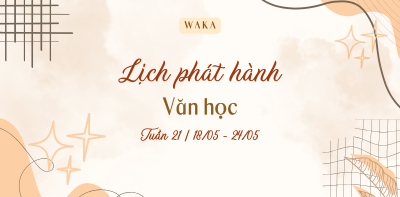 Lịch phát hành tuần 21: F5 tủ truyện với loạt truyện lên sóng