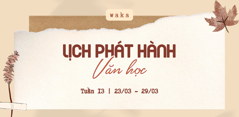 Lịch ph&aacute;t h&agrave;nh tuần 13 - Liệu c&oacute; m&agrave;n 