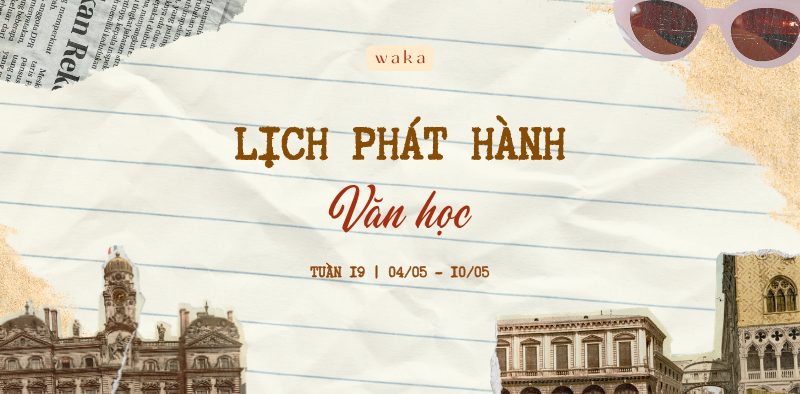 Lịch ph&aacute;t h&agrave;nh T19: Hết lễ kh&ocirc;ng hết nhiệt với menu truyện cực ch&aacute;y