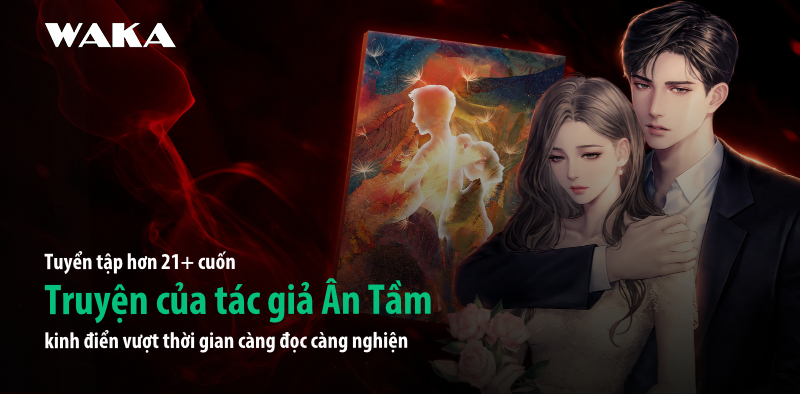 21+ Truyện của Ân Tầm kinh điển vượt thời gian càng đọc càng nghiện 21+ Truyện của Ân Tầm kinh điển vượt thời gian càng đọc càng nghiện