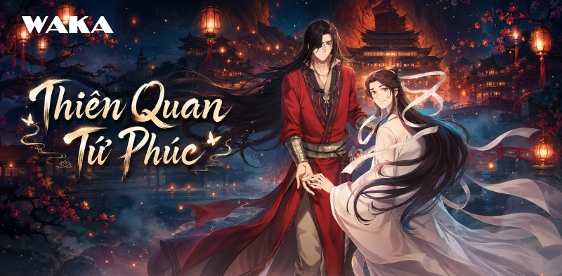 Truyện của Mặc Hương Đồng Khứu - Thiên Quan Tứ Phúc Truyện của Mặc Hương Đồng Khứu - Thiên Quan Tứ Phúc