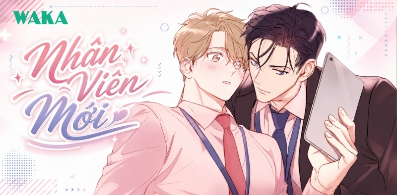 Truyện tranh đam mỹ Manhwa - Nhân viên mới Truyện tranh đam mỹ Manhwa - Nhân viên mới