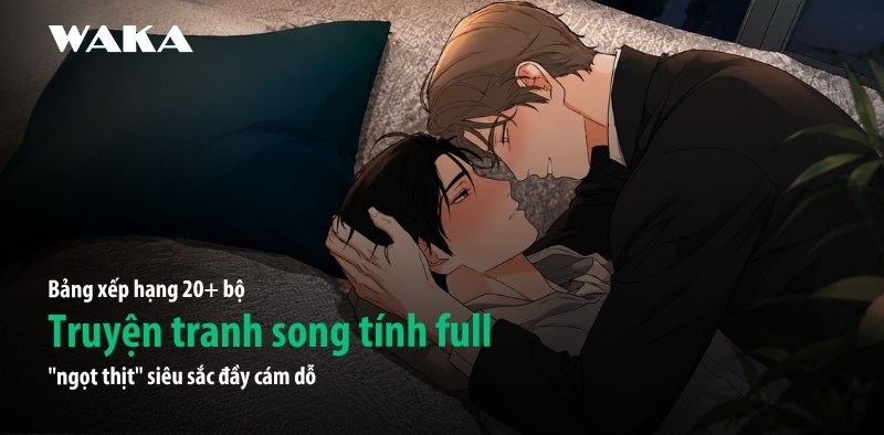 BXH 20+ bộ truyện tranh song tính full BXH 20+ bộ truyện tranh song tính full