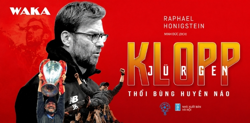 Sách chiến thuật bóng đá - Jürgen Klopp: Thổi bùng huyên náo Sách chiến thuật bóng đá - Jürgen Klopp: Thổi bùng huyên náo