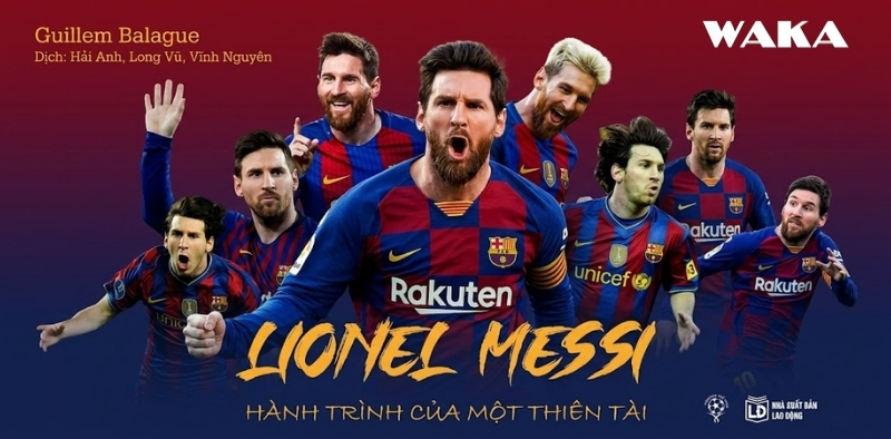 Sách bóng đá - Lionel Messi - Hành trình của một thiên tài Sách bóng đá - Lionel Messi - Hành trình của một thiên tài
