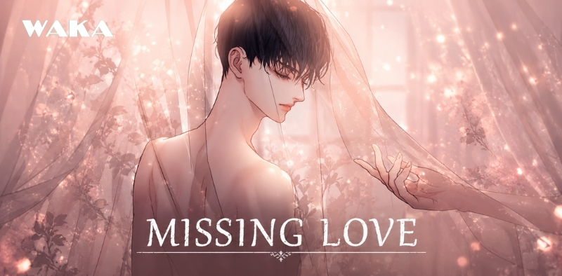 Cuốn truyện tranh đam mỹ ngược thân ngược tâm - Missing love Cuốn truyện tranh đam mỹ ngược thân ngược tâm - Missing love