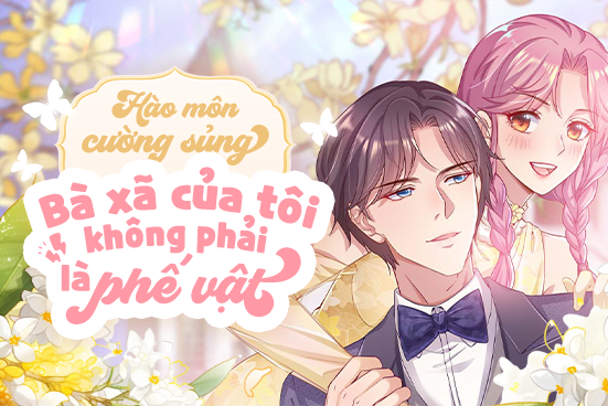 H&agrave;o m&ocirc;n cường sủng: B&agrave; x&atilde; của t&ocirc;i kh&ocirc;ng phải phế vật