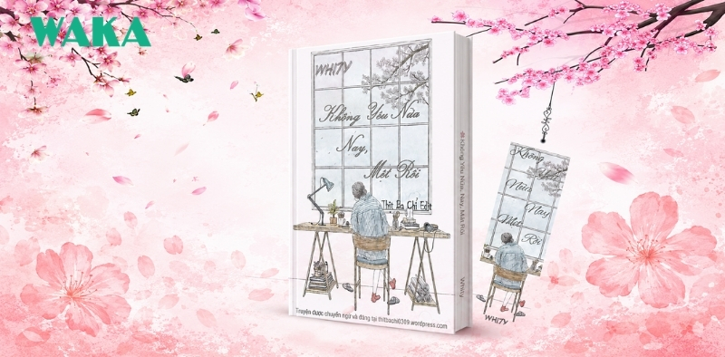 List truyện H thanh xu&acirc;n vườn trường - Kh&ocirc;ng y&ecirc;u nữa, nay mệt rồi