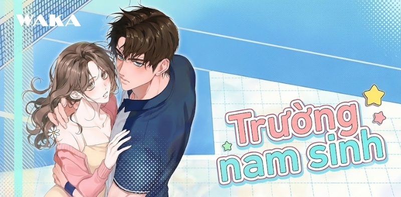 List truyện H thanh xu&acirc;n vườn trường - Trường nam sinh