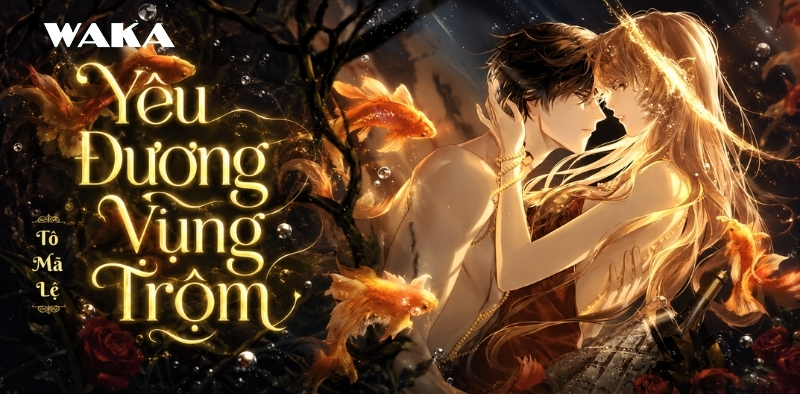 List truyện ng&ocirc;n t&igrave;nh T&ocirc; M&atilde; Lệ - Y&ecirc;u đương vụng trộm
