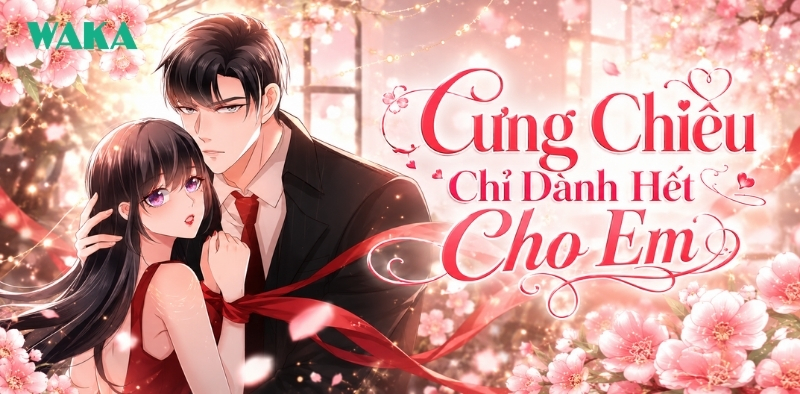 Phát cuồng với 5 nam chính truyện tranh - Cưng Chiều Chỉ Dành Hết Cho Em Phát cuồng với 5 nam chính truyện tranh - Cưng Chiều Chỉ Dành Hết Cho Em