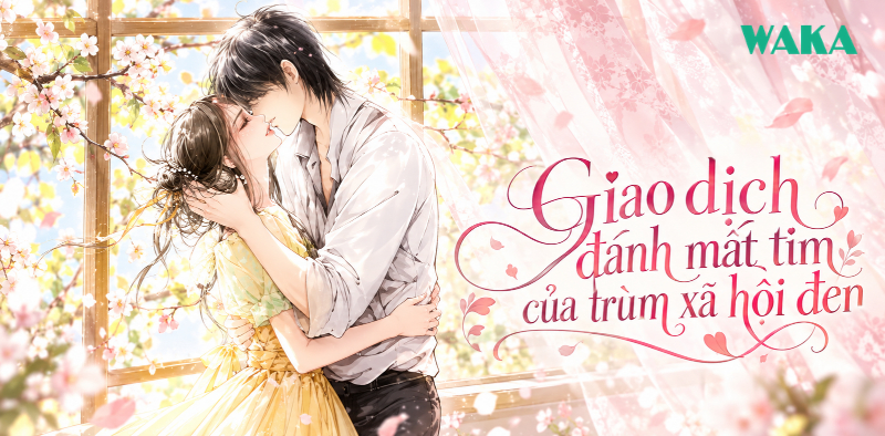 Truyện của Ân Tầm kinh điển - Giao dịch đánh mất tim của trùm xã hội đen Truyện của Ân Tầm kinh điển - Giao dịch đánh mất tim của trùm xã hội đen