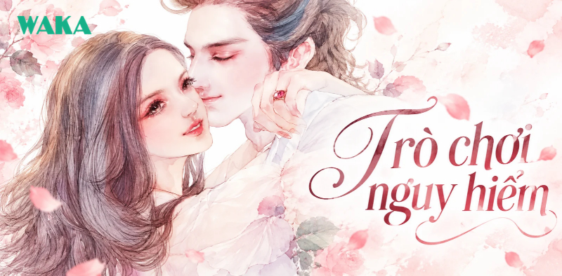 Truyện của Ân Tầm kinh điển - Trò chơi nguy hiểm (Tổng tài tội ác tày trời) Truyện của Ân Tầm kinh điển - Trò chơi nguy hiểm (Tổng tài tội ác tày trời)