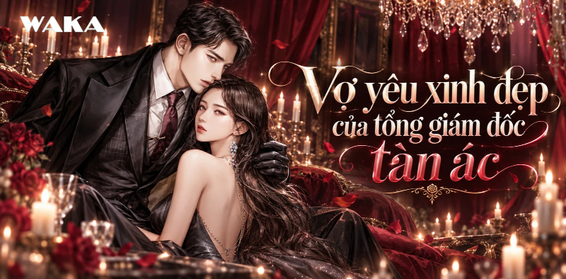 Truyện của Ân Tầm kinh điển - Vợ yêu xinh đẹp của tổng giám đốc tàn ác Truyện của Ân Tầm kinh điển - Vợ yêu xinh đẹp của tổng giám đốc tàn ác