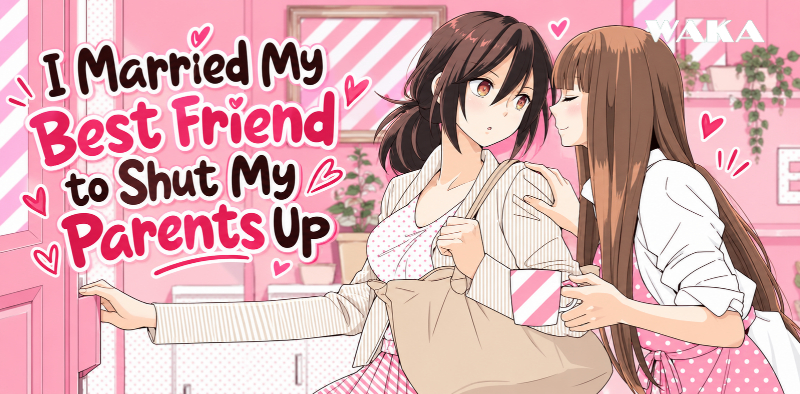 Truyện GL one shot - I Married My Best Friend to Shut My Parents Up Truyện GL one shot - I Married My Best Friend to Shut My Parents Up