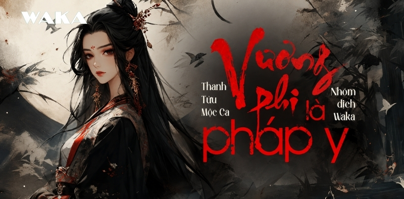 Truyện H cổ đại - Vương ph&iacute; l&agrave; ph&aacute;p y&nbsp;