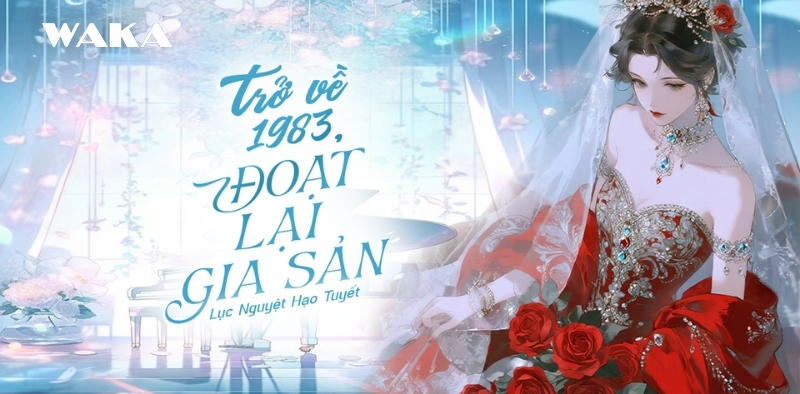 Truyện H nữ cường - Trở về 1983 đoạt lại gia sản