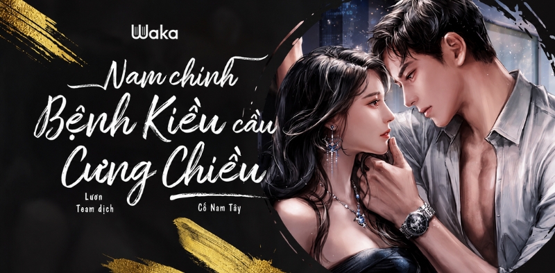 Truyện ng&ocirc;n t&igrave;nh tổng t&agrave;i - Nam ch&iacute;nh bệnh kiều cầu cưng chiều