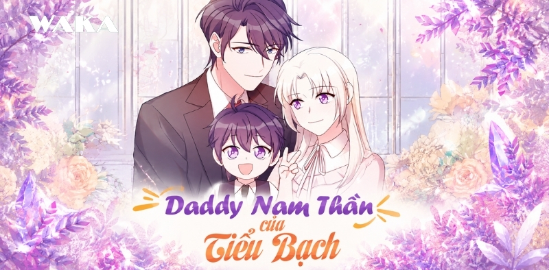 Daddy nam thần của Tiểu Bạch: Sự kết nối định mệnh của tình yêu Daddy nam thần của Tiểu Bạch: Sự kết nối định mệnh của tình yêu