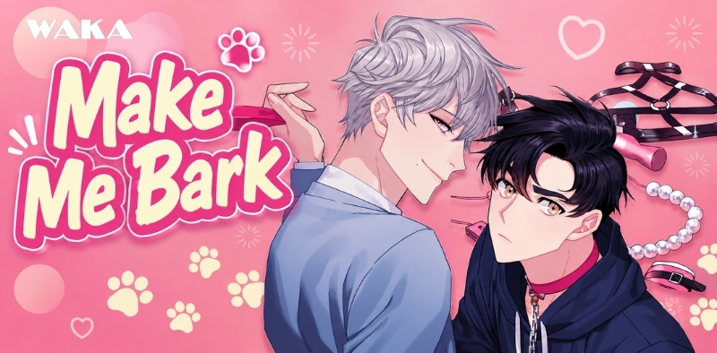 Truyện tranh đam mỹ hoàn full - Make Me Bark Truyện tranh đam mỹ hoàn full - Make Me Bark