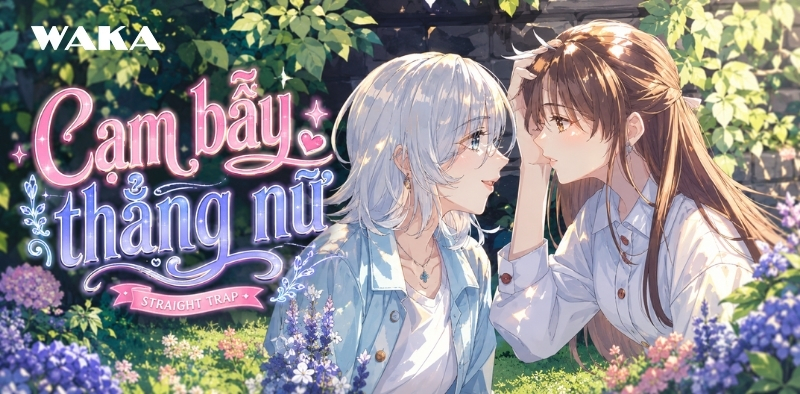 Truyện tranh girllove sủng ngọt - Cạm bẫy thẳng nữ Truyện tranh girllove sủng ngọt - Cạm bẫy thẳng nữ