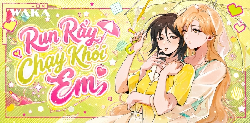 Truyện tranh girllove sủng ngọt - Run rẩy chạy khỏi em Truyện tranh girllove sủng ngọt - Run rẩy chạy khỏi em