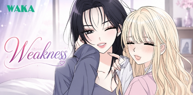 Truyện tranh girllove sủng ngọt - Weakness Truyện tranh girllove sủng ngọt - Weakness