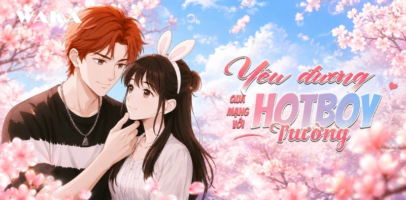 Yêu đương qua mạng với hotboy trường: bạn trai online hóa ra là oan gia ngoài đời Yêu đương qua mạng với hotboy trường: bạn trai online hóa ra là oan gia ngoài đời
