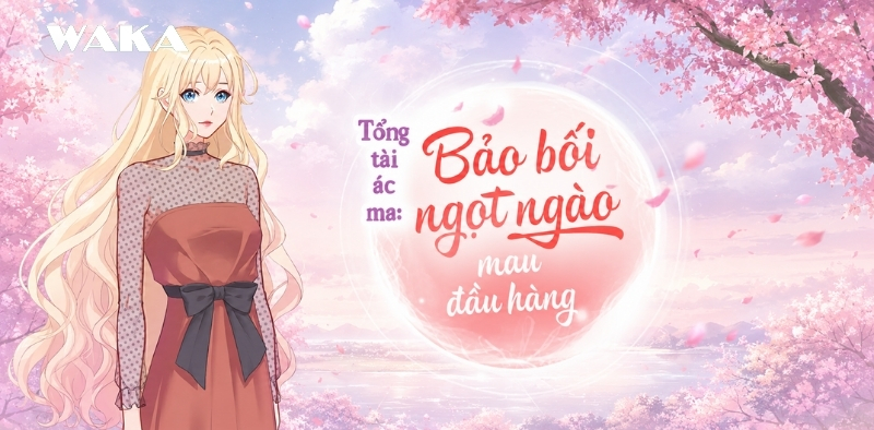 Truyện tranh manhwa hay - Tổng tài ác ma: Bảo bối ngọt ngào mau đầu hàng Truyện tranh manhwa hay - Tổng tài ác ma: Bảo bối ngọt ngào mau đầu hàng