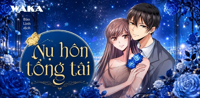 truyện tranh ng&ocirc;n t&igrave;nh H+ nụ h&ocirc;n tổng t&agrave;i