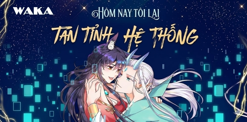 Truyện tranh xuyên không - Hôm nay tôi lại tán tỉnh hệ thống Truyện tranh xuyên không - Hôm nay tôi lại tán tỉnh hệ thống
