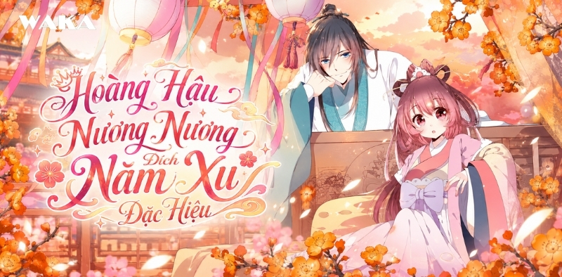 Truyện tranh ngôn tình xuyên không - Hoàng Hậu Nương Nương đích năm xu đặc hiệu Truyện tranh ngôn tình xuyên không - Hoàng Hậu Nương Nương đích năm xu đặc hiệu
