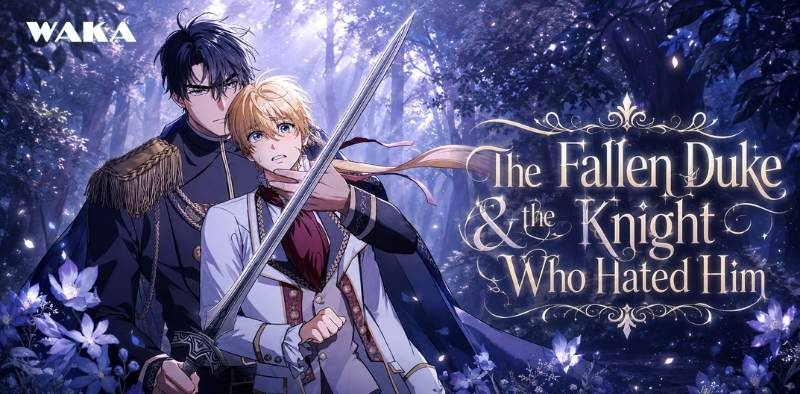 Truyện tranh đam mỹ xuyên không - The Fallen Duke & the Knight Who Hated Him Truyện tranh đam mỹ xuyên không - The Fallen Duke & the Knight Who Hated Him
