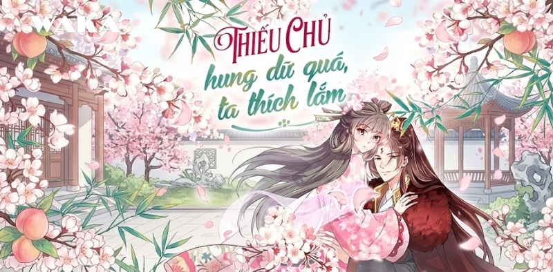 Truyện tranh xuyên không - Thiếu chủ hung dữ quá, ta thích lắm Truyện tranh xuyên không - Thiếu chủ hung dữ quá, ta thích lắm