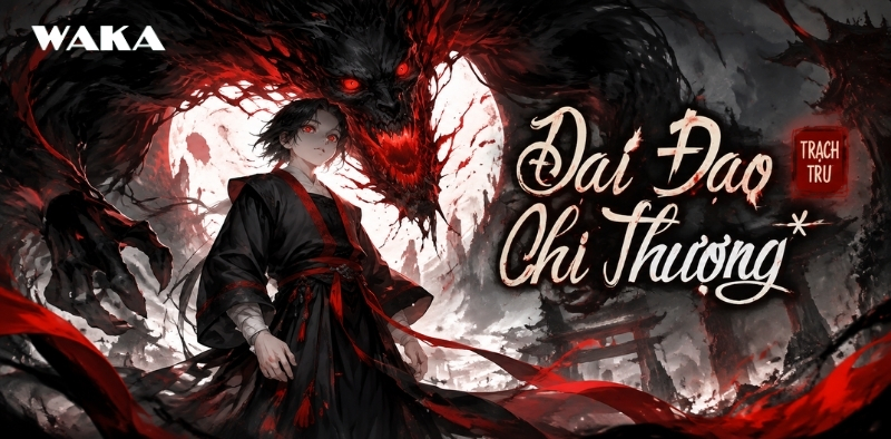 Truyện Tu Tiên Hay Nhất - Đại Đạo Chi Thượng Truyện Tu Tiên Hay Nhất - Đại Đạo Chi Thượng