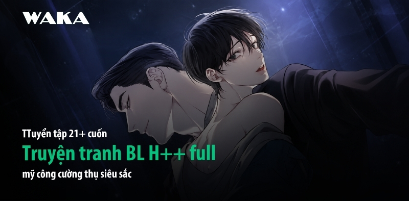 Tuyển tập 21+ cuốn truyện tranh BL H++ full mỹ công cường thụ siêu sắc Tuyển tập 21+ cuốn truyện tranh BL H++ full mỹ công cường thụ siêu sắc