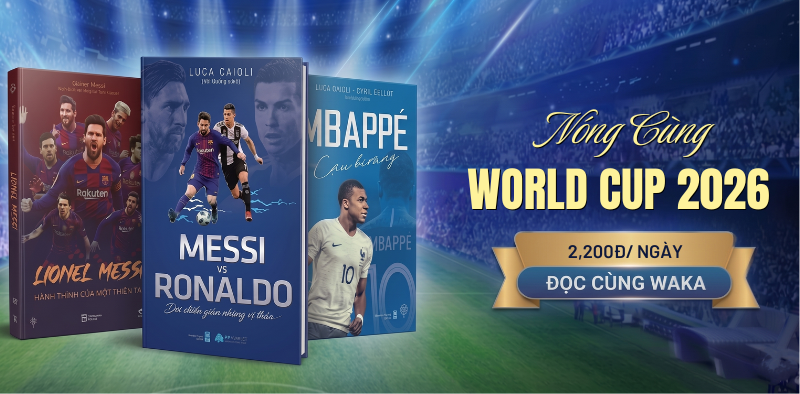 Đọc gì mùa World Cup 2026? Gợi ý 16+ cuốn sách bóng đá trên Waka Đọc gì mùa World Cup 2026? Gợi ý 16+ cuốn sách bóng đá trên Waka