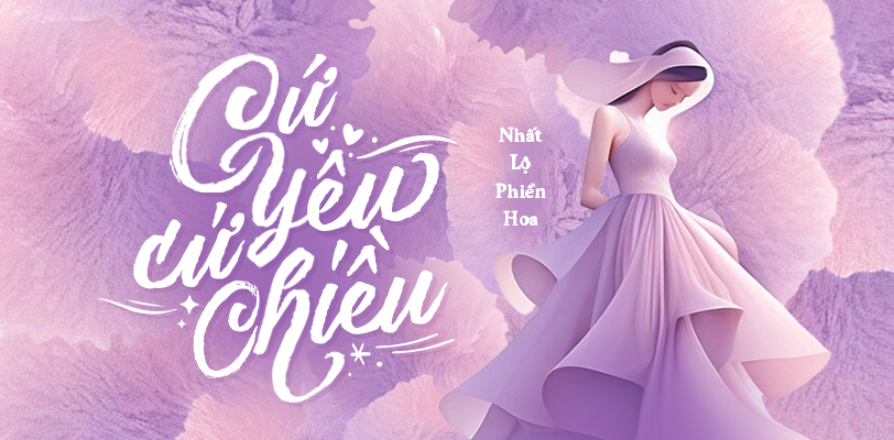 cứ yêu cứ chiều