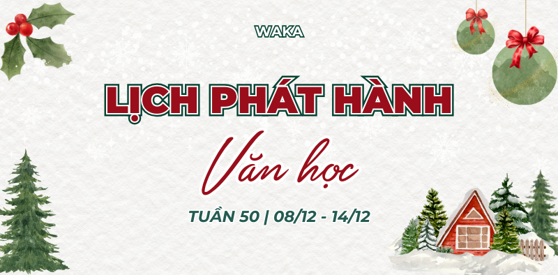 Nóng bỏng tay với lịch phát hành văn học tuần 50