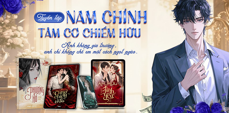 Tuyển tập nam chính tâm cơ, chiếm hữu