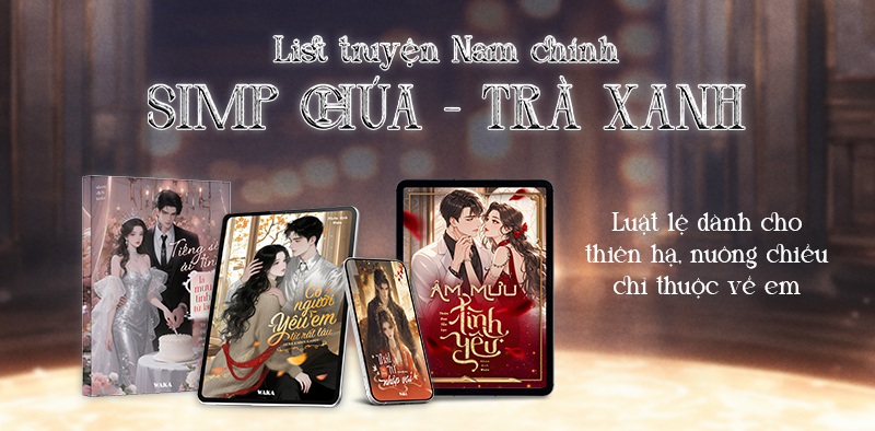 List truyện Nam chính Simp chúa - trà xanh