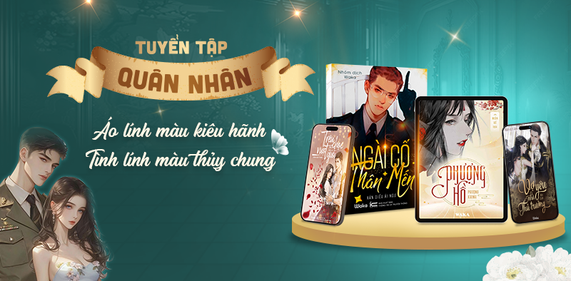 Tuyển tập ngôn tình quân nhân - Cực phẩm màu áo lính