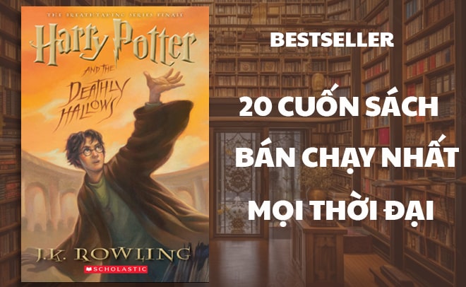 sách bán chạy nhất Thế Giới mọi thời đại