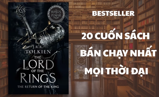 sách bán chạy nhất thời đại - The Lord of the Rings - Chúa tể của những chiếc nhẫn
