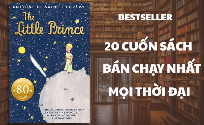 sách bán chạy nhất Thế Giới mọi thời đại - The Little Prince - Hoàng tử bé