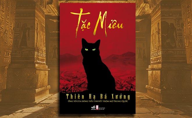 List truyện trộm mộ, đạo mộ của Trung Quốc không nên bỏ lỡ