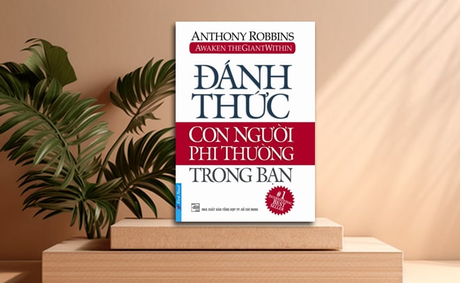 Đánh thức con người phi thường trong bạn - Anthony Robbins