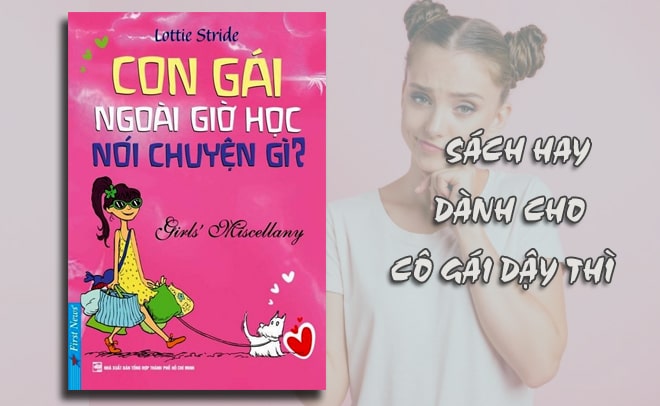 Top 19 sách tâm lý dành cho lứa tuổi dậy thì, mới lớn hữu ích nhất