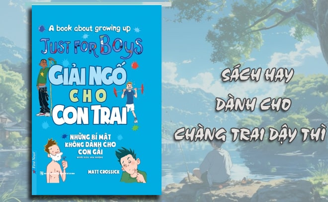 Top 19 sách tâm lý dành cho lứa tuổi dậy thì, mới lớn hữu ích nhất